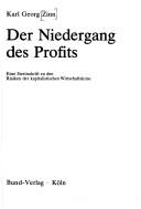 Cover of: Der Niedergang des Profits by Karl Georg Zinn