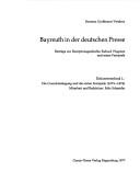 Cover of: Bayreuth in der deutschen Presse: Beitr. zur Rezeptionsgeschichte Richard Wagners u. seiner Festspiele