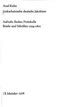 Cover of: Linksrheinische deutsche Jakobiner: Aufrufe, Reden, Protokolle, Briefe u. Schriften 1794-1801