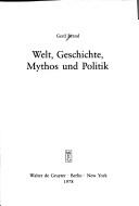 Cover of: Welt, Geschichte, Mythos und Politik