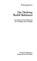 Cover of: Der Denkweg Rudolf Bultmanns: Darst. d. Entwicklung u. d. Grundlagen seiner Theologie