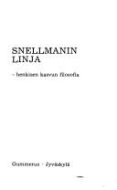 Cover of: Snellmanin linja: henkisen kasvun filosofia
