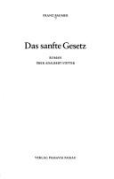 Cover of: Das sanfte Gesetz: Roman über Adalbert Stifter