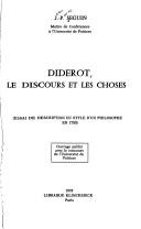 Cover of: Diderot, le discours et les choses: essai de description du style d'un philosophe en 1750