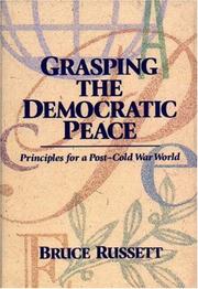 Cover of: Grasping the democratic peace: principles for a post-Cold War world