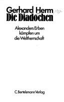Cover of: Die Diadochen by Gerhard Herm