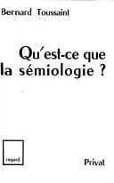 Cover of: Qu'est-ce que la sémiologie?