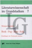 Cover of: Rock, Pop, Beat, Folk: Grundlagen d. Textmusik-Analyse