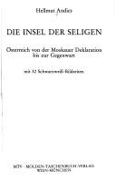 Cover of: Die Insel der Seligen: Osterreich von der Moskauer Deklaration bis zur Gegenwart