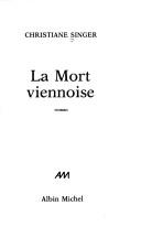 Cover of: La mort viennoise by Christiane Singer
