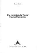 Das symbolistische Theater Maurice Maeterlincks by Beatrix Vedder
