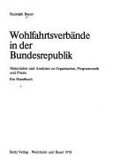 Cover of: Wohlfahrtsverbände in der Bundesrepublik: Materialien u. Analysen zu Organisation, Programmatik u. Praxis : e. Handbuch