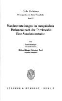 Cover of: Mandatsverteilungen im europäischen Parlament nach der Direktwahl: e. Simulationsstudie