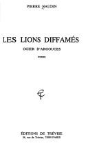 Cover of: Les lions diffamés by Pierre Naudin