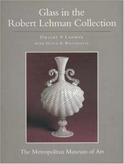 Glass in the Robert Lehman Collection Vol. XI by Dwight P. Lanmon, David B. Whitehouse