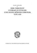 Cover of: Der Chronist Conrad Justinger und seine Berner Chronik von 1420 by Hans Strahm