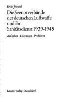 Die Seenotverbände der deutschen Luftwaffe und ihr Sanitätsdienst 1939-1945 by Erich Püschel