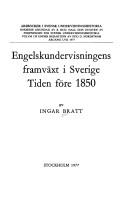 Cover of: Engelskundervisningens framväxt i Sverige: tiden före 1850 = [The teaching of English in Sweden : a historical survey up to 1850]