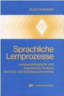 Cover of: Sprachliche Lernprozesse: lernpsycholog. u. linguist. Analyse d. Erst- u. Zweitspracherwerbs