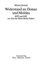Cover of: Widerstand an Donau und Moldau: KPÖ u. KSČ zur Zeit des Hitler-Stalin-Paktes