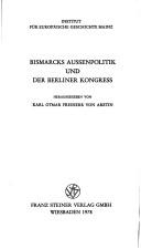 Cover of: Bismarcks Aussenpolitik und der Berliner Kongress