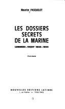 Cover of: Les dossiers secrets de la marine by Maurice Pasquelot