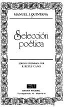 Cover of: Selección poética by Manuel José Quintana y Brodet