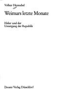 Cover of: Weimars letzte Monate: Hitler u.d. Untergang d. Republik