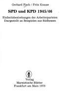 Cover of: SPD und KPD 1945/46: Einheitsbestrebungen d. Arbeiterparteien : dargest. an Beispielen aus Südhessen