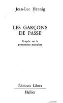 Cover of: Les garçons de passe: enquête sur la prostitution masculine