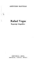 Cover of: Rafael Vegas: reportaje biográfico