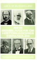 Seis semblanzas de historiadores españoles by Luis G. de Valdeavellano