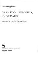 Cover of: Gramática, semántica, universales by Eugenio Coseriu