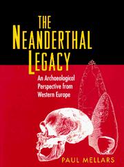 Cover of: The Neanderthal legacy: an archaeological perspective from western Europe