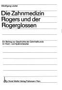 Die Zahnmedizin Rogers und der Rogerglossen by Wolfgang Löchel