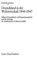 Cover of: Deutschland in der Weltwirtschaft 1944-1947: alliierte Deutschland- und Reparationspolitik und die Anfänge der westdeutschen Aussenwirtschaft