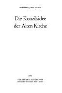 Cover of: Die Konzilsidee der alten Kirche