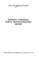 Cover of: Ernesto Cardenal poeta revolucionario monje