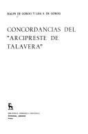 Concordancias del "Arcipreste de Talavera" by Ralph Paul De Gorog