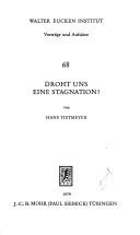 Cover of: Droht uns eine Stagnation? by Hans Tietmeyer