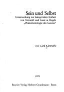 Cover of: Sein und Selbst: Unters. zur kategorialen Einheit von Vernunft u. Geist in Hegels "Phänomenologie des Geistes"