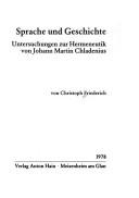 Cover of: Sprache und Geschichte: Unters. zur Hermeneutik von Johann Martin Chladenius