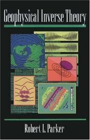 Cover of: Geophysical inverse theory | Parker, Robert L.