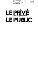 Cover of: Le privé et le public by Jacques Grand'Maison