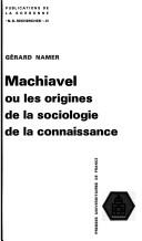 Cover of: Machiavel: ou, Les origines de la sociologie de la connaissance