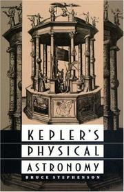 Kepler's physical astronomy by Bruce Stephenson
