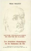 Cover of: Lecture psychanalytique de l'œuvre de Claudel by Michel Malicet