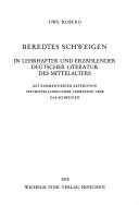 Cover of: Beredtes Schweigen in lehrhafter und erzählender deutscher Literatur des Mittelalters: mit kommentierter Ersted. spätmittelalterl. Lehrtexte über d. Schweigen