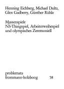 Cover of: Massenspiele: NS-Thingspiel, Arbeiterweihspiel u. olymp. Zeremoniell
