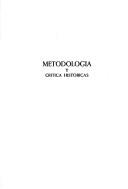 Cover of: Metodología y crítica históricas